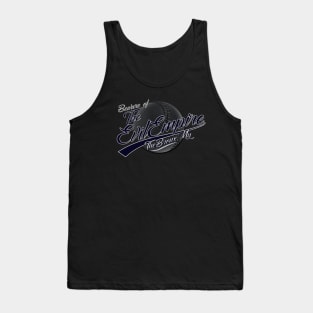 Beware of The Evil Empire Tank Top